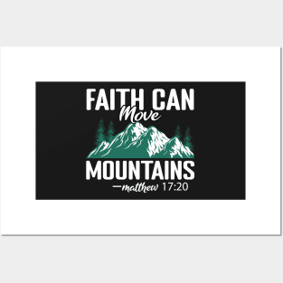 Faith Can Move Mountains Posters and Art